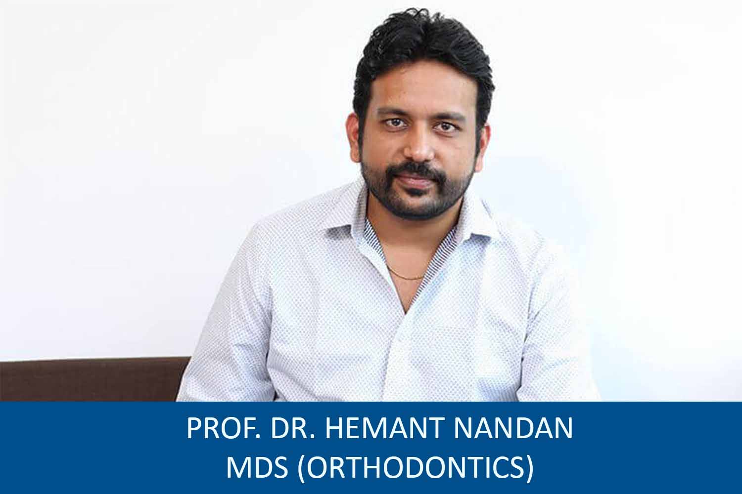 Dr. Hemant Nandan MDS (Orthodontics)